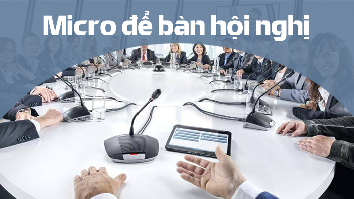 Micro hội để bàn hội nghị Micro hội để bàn hội nghị