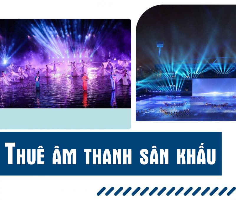 Lợi ích của hoạt động thuê âm thanh hội trường, sân khấu